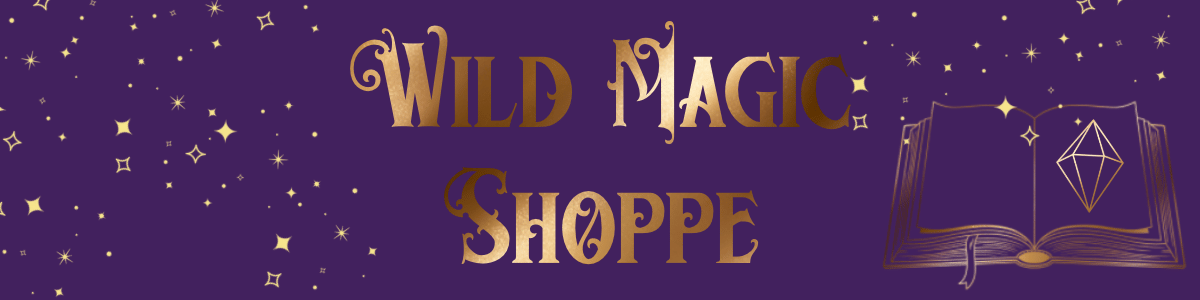 Welcome to my Wild Magic Shoppe