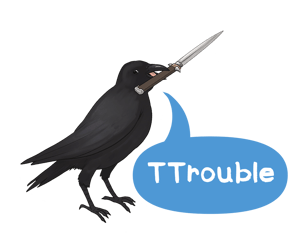TTROUBLE