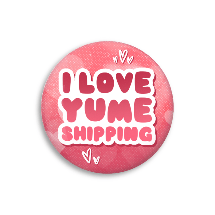 I love Yumeshipping - Badge
