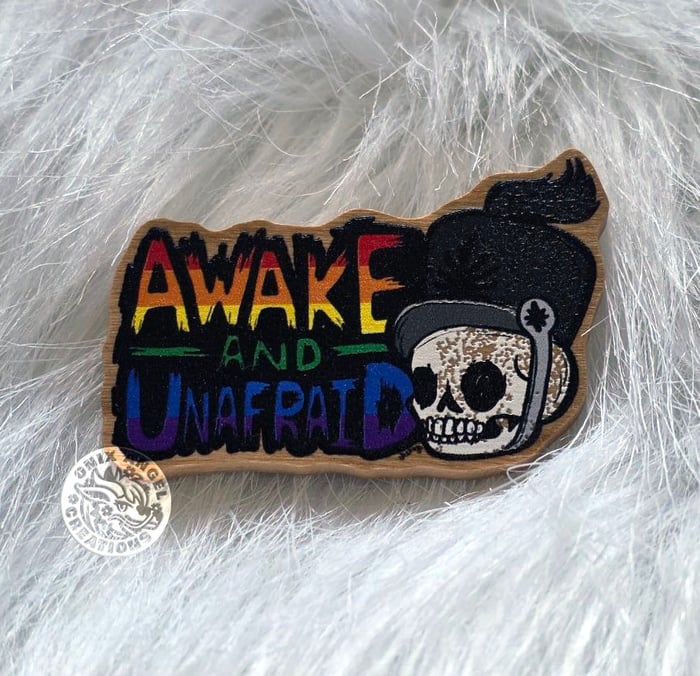 Awake & Unafraid Pride Wood Pin