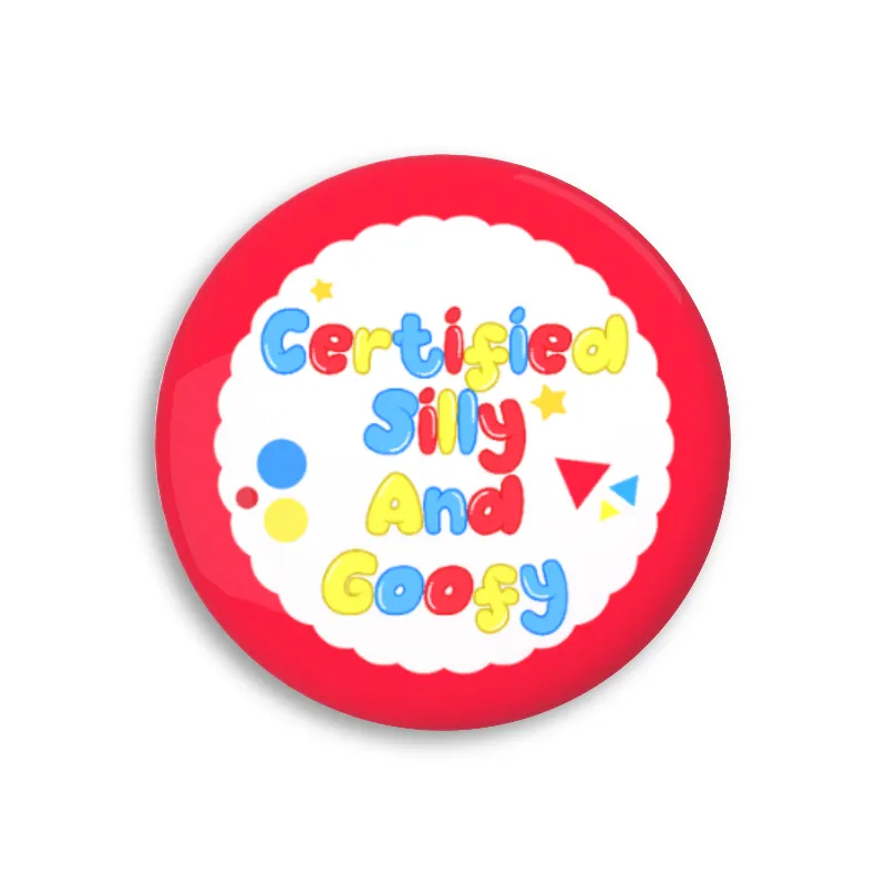 3" Certified Silly and Goofy Pinback Button
