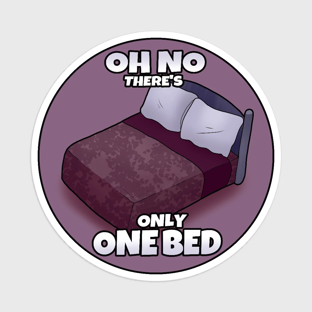 Only One Bed Round Sticker (Set of 5)