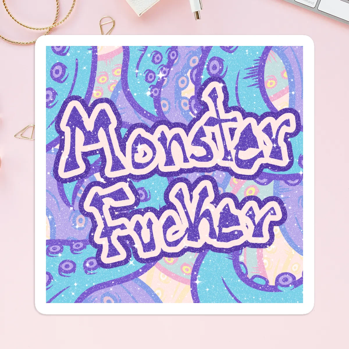 Monster fucker Sand Glitter Frosted Stickers