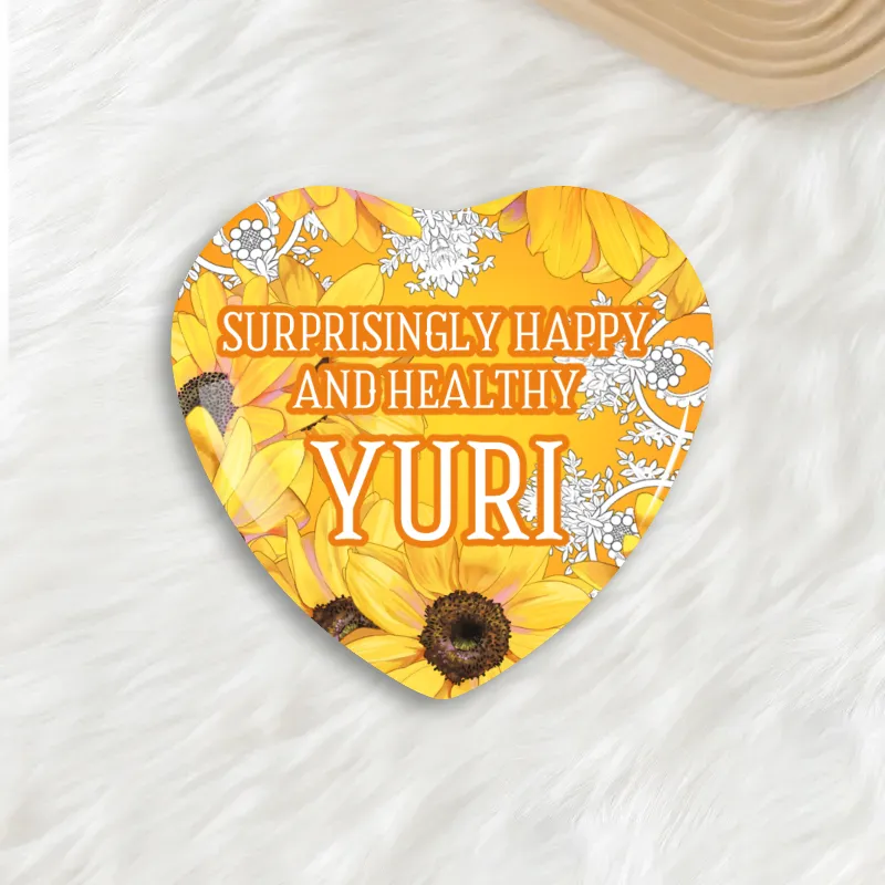 Surprisingly Happy & Healthy Yuri Button Pin