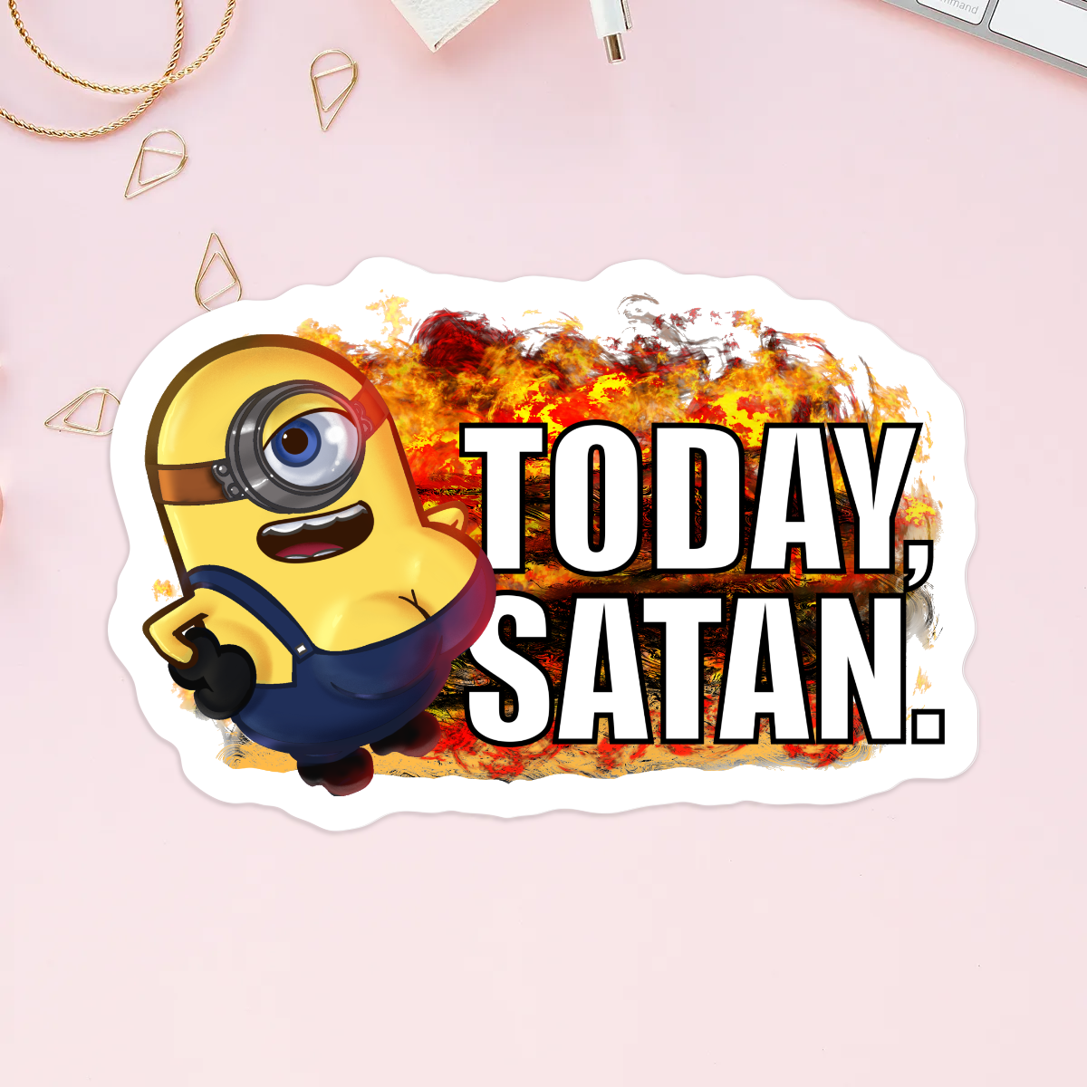 Today, Satan.