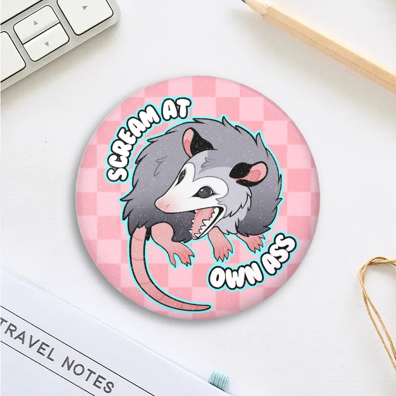 Scream at Own... Opossum Button