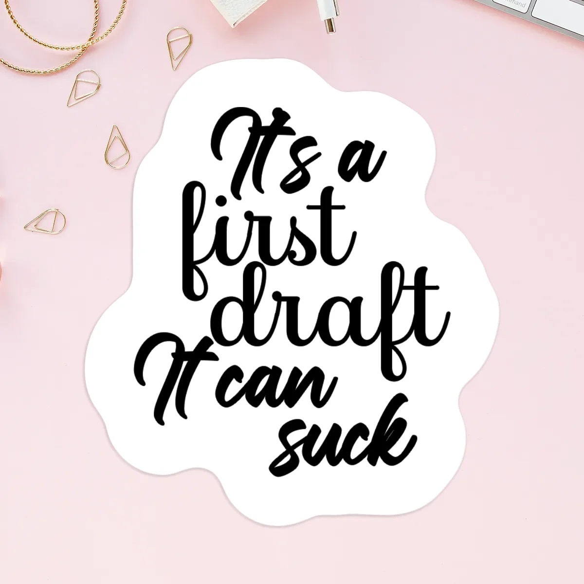 It's a First Draft Vinyl Stickers