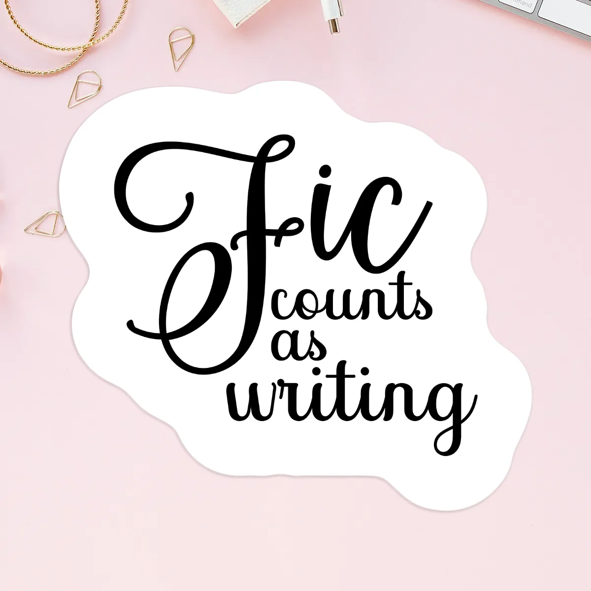 Fic Counts as Writing Vinyl Stickers