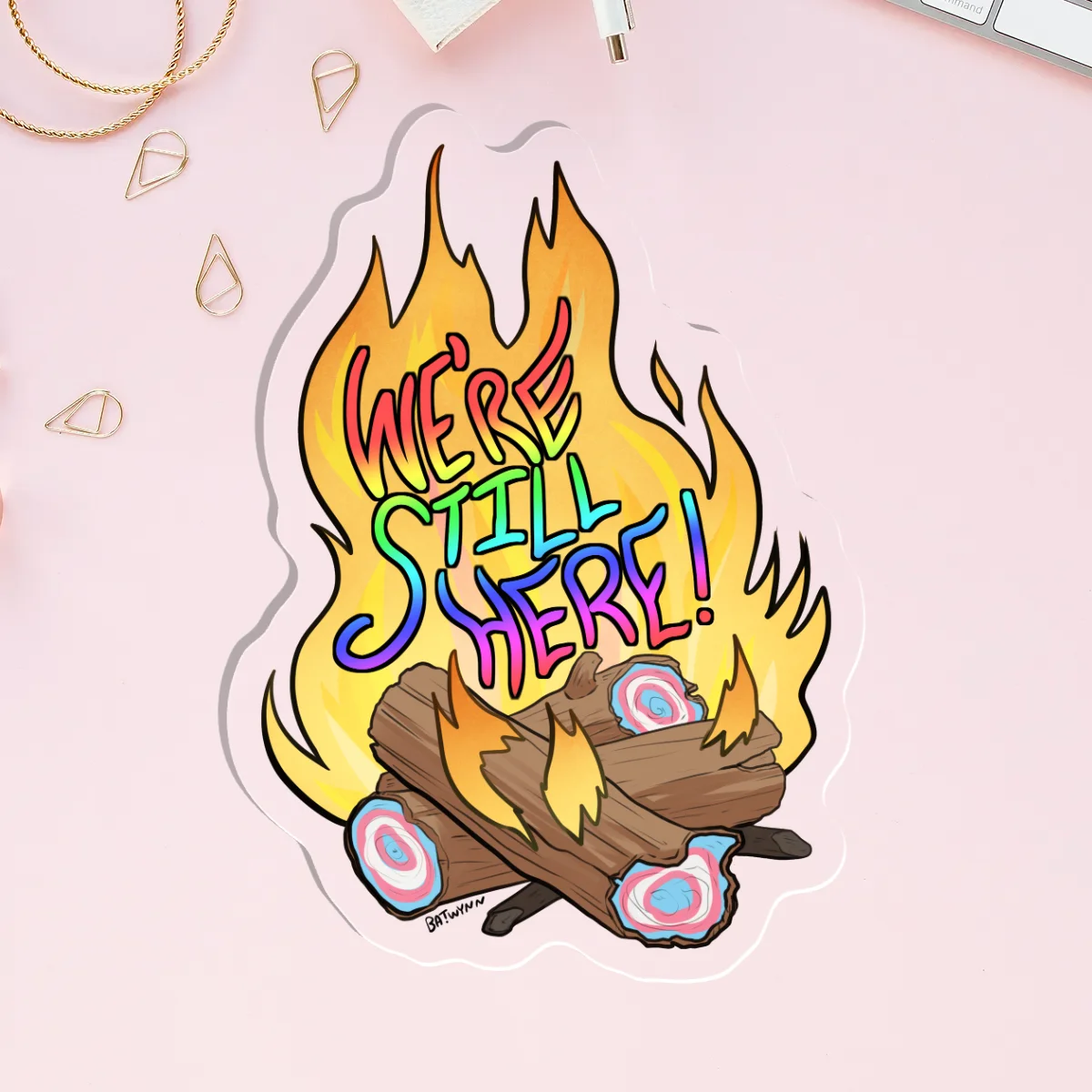 We're Still Here Acrylic Pin